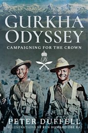 Gurkha odyssey : campaigning for the crown cover image