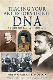 Tracing your ancestors using DNA : a guide for family and local historians cover image