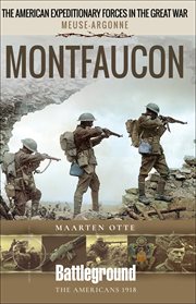 AMERICAN EXPEDITIONARY FORCES IN THE GREAT WAR : montfaucon cover image