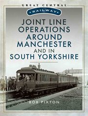 Joint line operation around manchester and in south yorkshire cover image