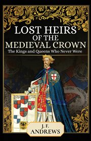 Lost heirs of the medieval crown cover image