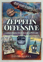 The Zeppelin Offensive : A German Perspective in Pictures and Postcards cover image