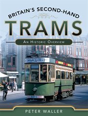 Britain's second-hand trams : an historic overview cover image