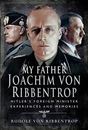 My father Joachim von Ribbentrop cover image