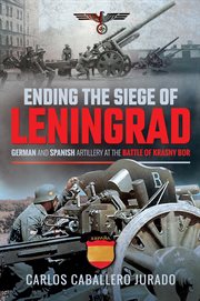 Ending the siege of leningrad. German and Spanish Artillery at the Battle of Krasny Bor cover image