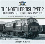 The north British type 2 bo-bo diesel-electric classes 21 & 29 cover image