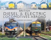 British diesel and electric locomotives abroad : a second life overseas cover image