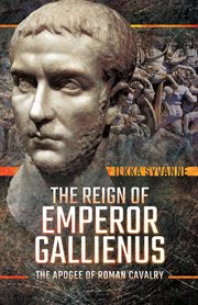 The reign of Emperor Gallienus cover image