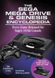 The Sega Mega drive & Genesis encyclopedia : every game released for Sega's 16-bit console cover image
