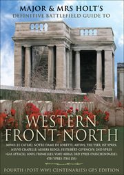 Major & Mrs Holt's concise illustrated battlefield guide to the Western Front. North cover image
