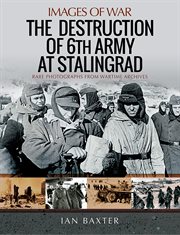 The Destruction of 6th Army at Stalingrad cover image