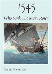 1545 : who sank the Mary Rose? cover image