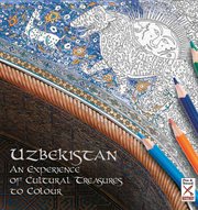 Uzbekistan : an experience of cultural treasures to colour cover image