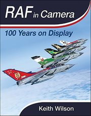 RAF in Camera : 100 Years on Display cover image