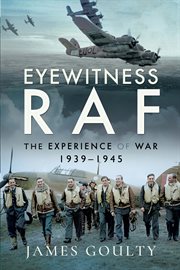 Eyewitness RAF : the Experience of War, 1939-1945 cover image