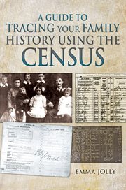 Tracing your family history using the census : a guide for family historians cover image