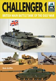 Challenger 1 : British Main Battle Tank of the Gulf War cover image