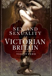 Sex and Sexuality in Victorian Britain cover image
