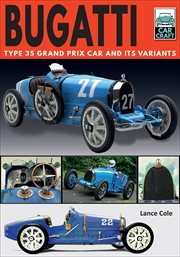 Bugatti. Type 35 Grand Prix Car and Its Variants cover image