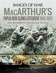 MacArthur's Papua New Guinea Offensive, 1942-1943 cover image