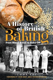 A History of British Baking : From Blood Bread to Bake-Off cover image