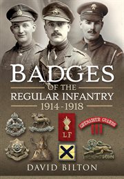 Badges of the Regular Infantry, 1914-1918 cover image