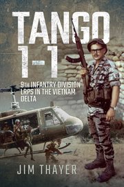 Tango 1-1 : 9th Infantry Division LRPS in the Vietnam Delta cover image