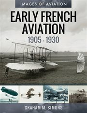 Early French Aviation, 1905-1930 cover image