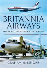 Britannia Airways : The World's Largest Holiday Airline cover image
