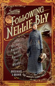 Following Nellie Bly : her record-breaking race around the world cover image