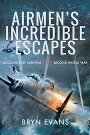 Airmen's incredible escapes cover image