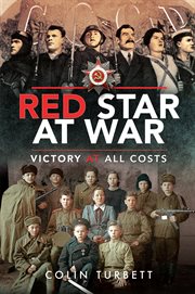 Red Star at war : victory at all costs cover image