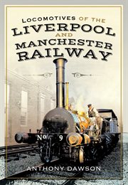Locomotives of the Liverpool and Manchester Railway cover image