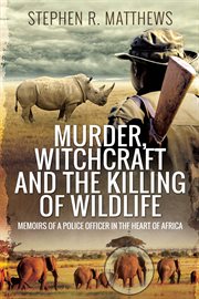Murder, witchcraft and the killing of wildlife cover image