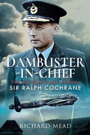 DAMBUSTER-IN-CHIEF : the life of air chief marshal sir ralph cochrane cover image