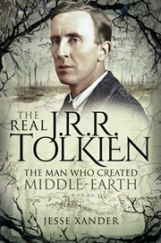 The real JRR Tolkien : the man who created Middle-Earth cover image