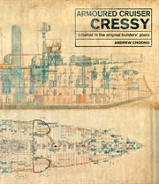 Armoured cruiser Cressy : detailed in the original builders' plans cover image