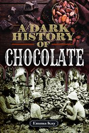 A dark history of chocolate cover image