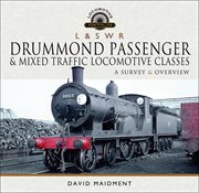 L & S W R Drummond Passenger & Mixed Traffic Locomotive Classes cover image