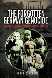The forgotten german genocide cover image