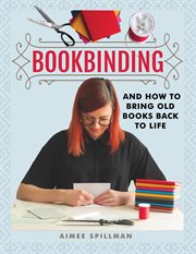 Bookbinding : and how to bring old books back to life cover image