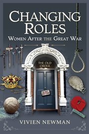 CHANGING ROLES : women after the greatwar cover image