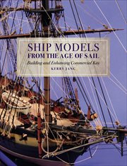Ship Models From the Age of Sail : Building and Enhancing Commercial Kits cover image