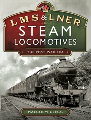 LMS & LNER Steam Locomotives : The Post War Era cover image
