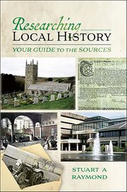 Researching Local History : Your Guide to the Sources cover image