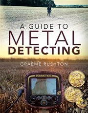 A Guide to metal detecting cover image