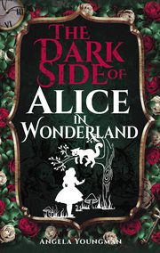 The dark side of Alice in Wonderland cover image