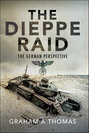 The Dieppe Raid : The German Perspective cover image