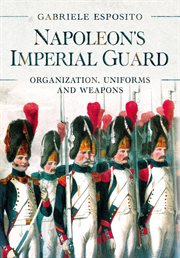 Napoleon's imperial guard cover image