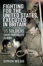 Fighting for the United States, Executed in Britain cover image